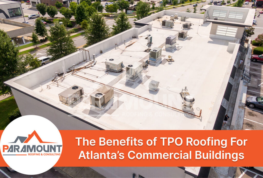 The Benefits Of Tpo Roofing Systems In Atlanta