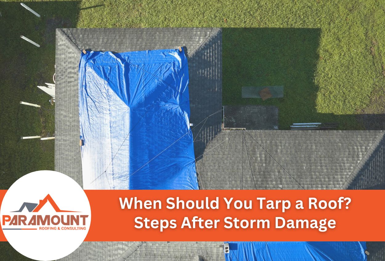 When Should You Tarp a Roof? Steps After Storm Damage