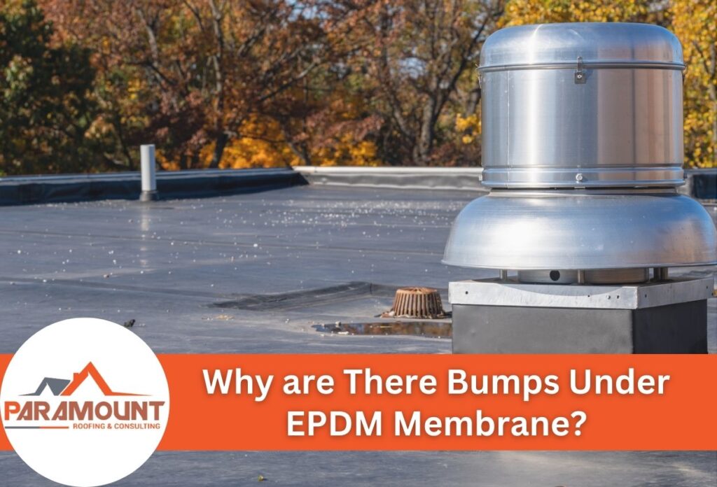 Why Are There Bumps Under Epdm Membrane