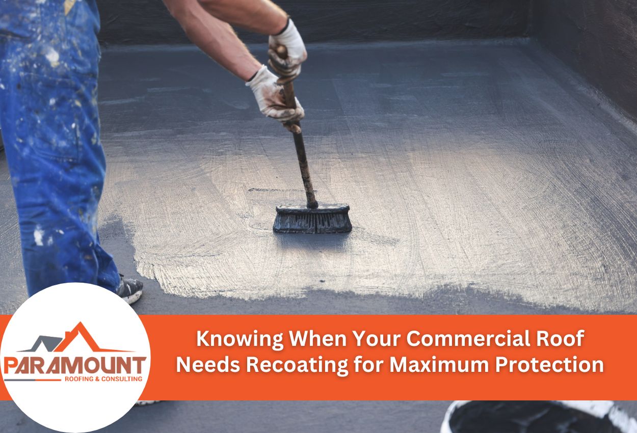 When Should a Commercial Roof Be Recoated for Maximum Protection?